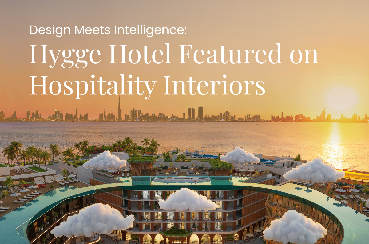Hygge Hotel at The Heart of Europe showcasing AI-powered luxury design in Dubai