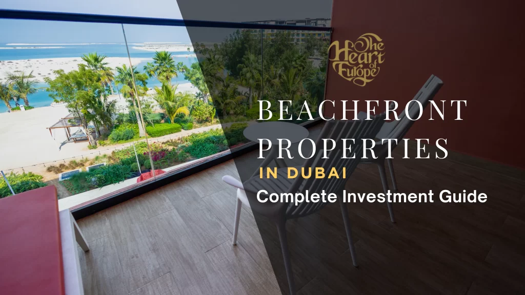 Beachfront Properties in Dubai – Complete Investment Guide